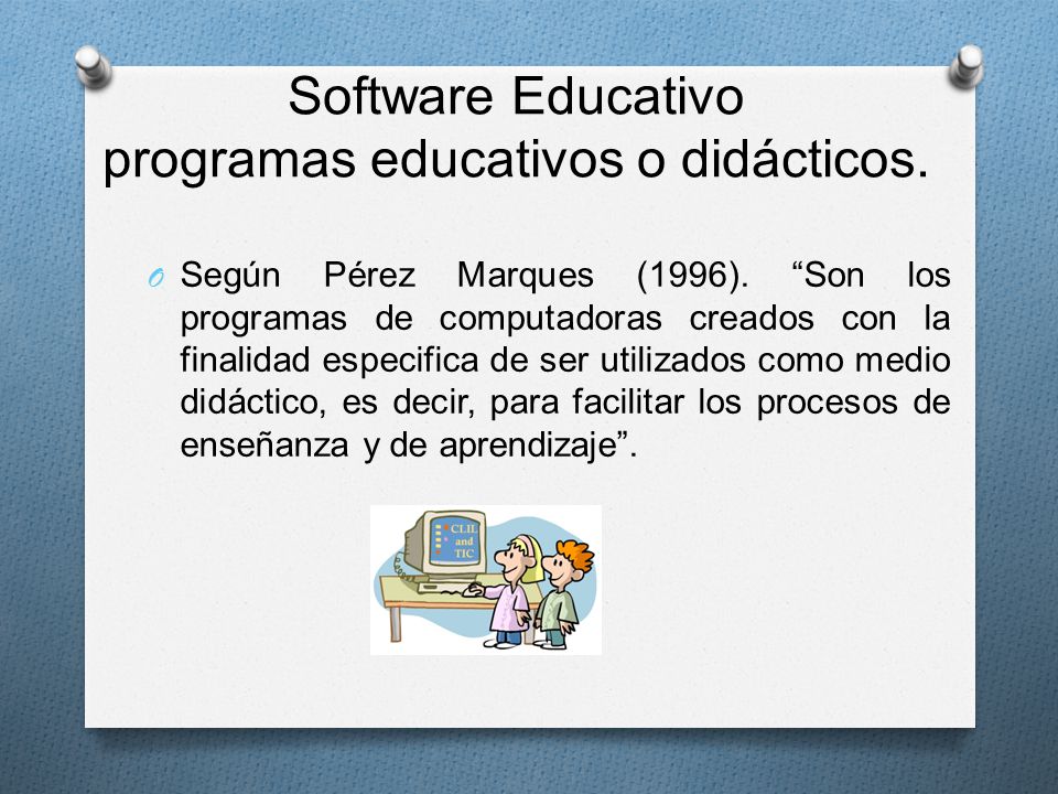Software Educativo programas educativos o didácticos.