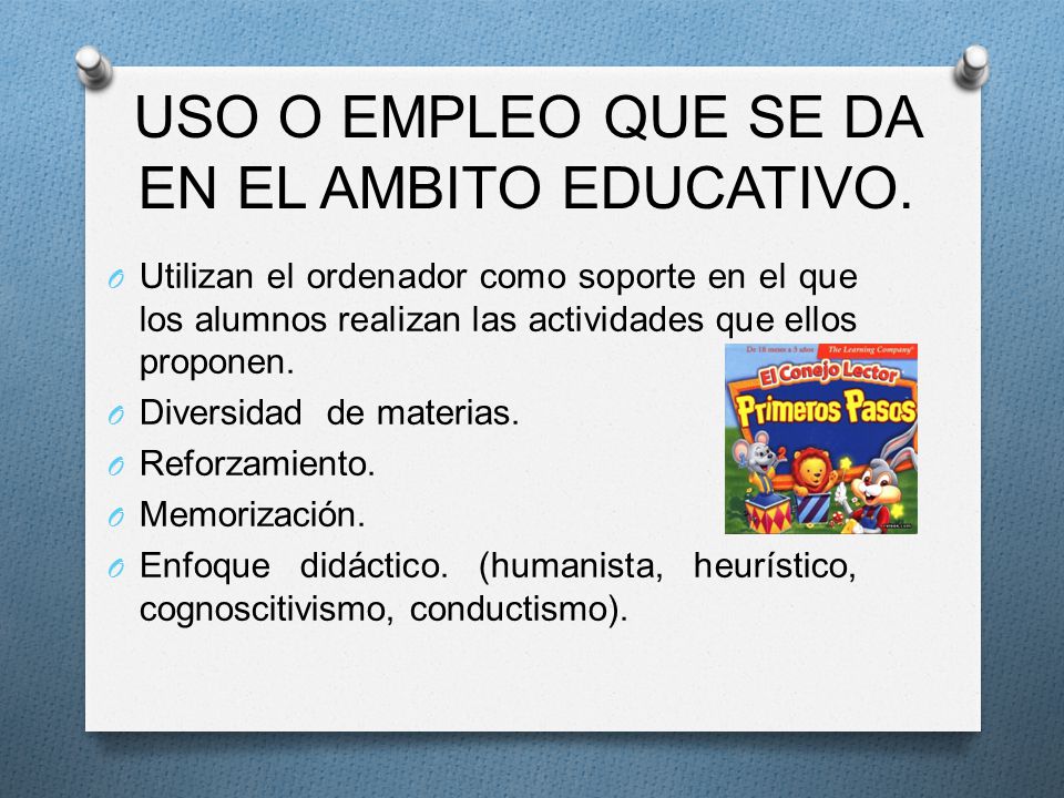 USO O EMPLEO QUE SE DA EN EL AMBITO EDUCATIVO.