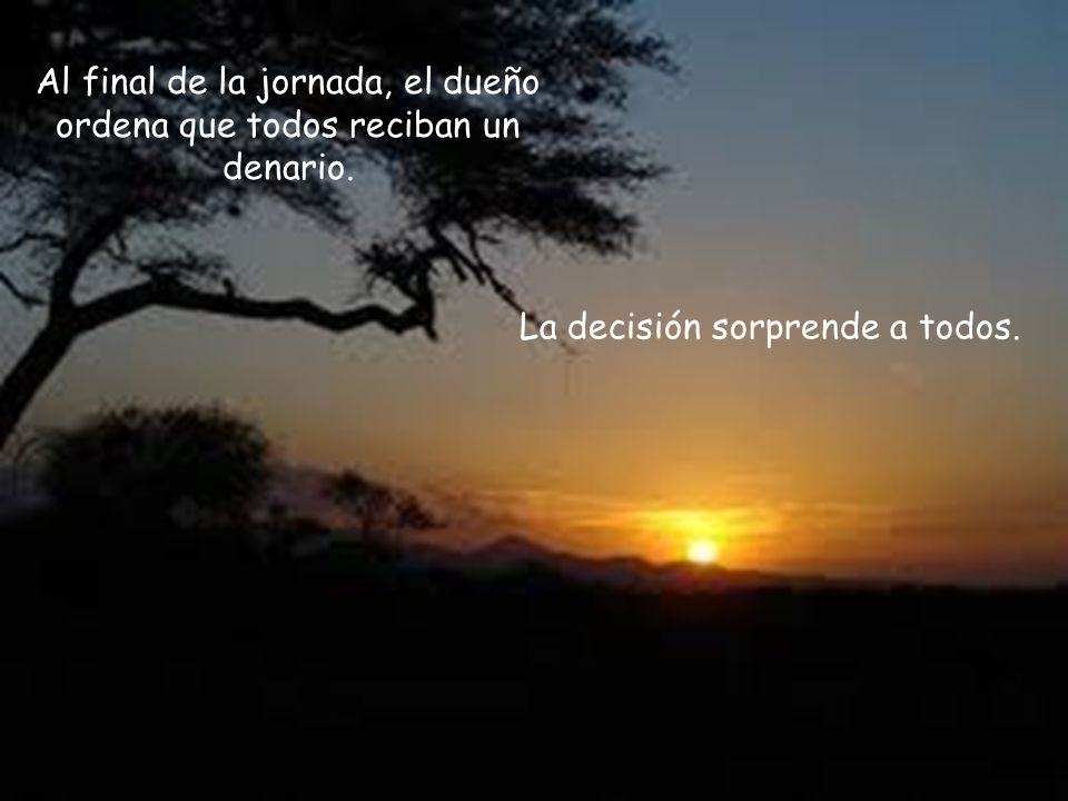 Al final de la jornada, el dueño ordena que todos reciban un denario.