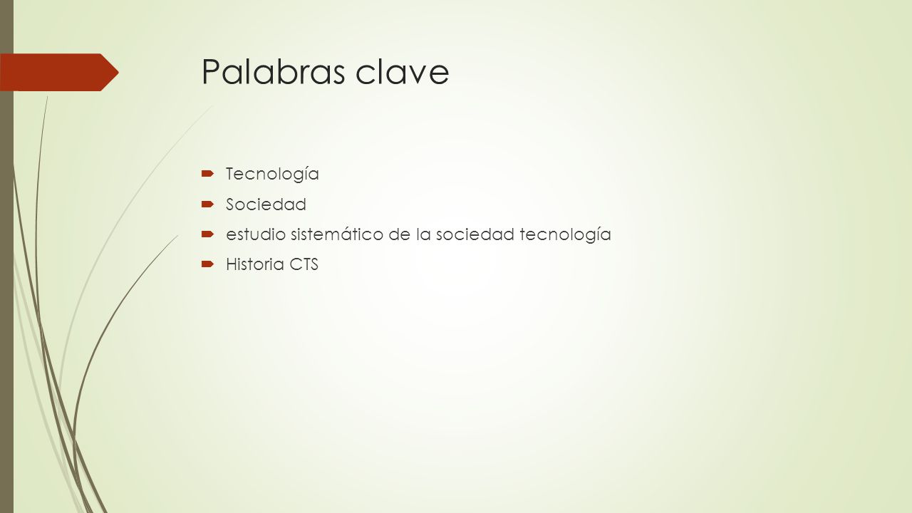 Palabras clave Tecnología Sociedad