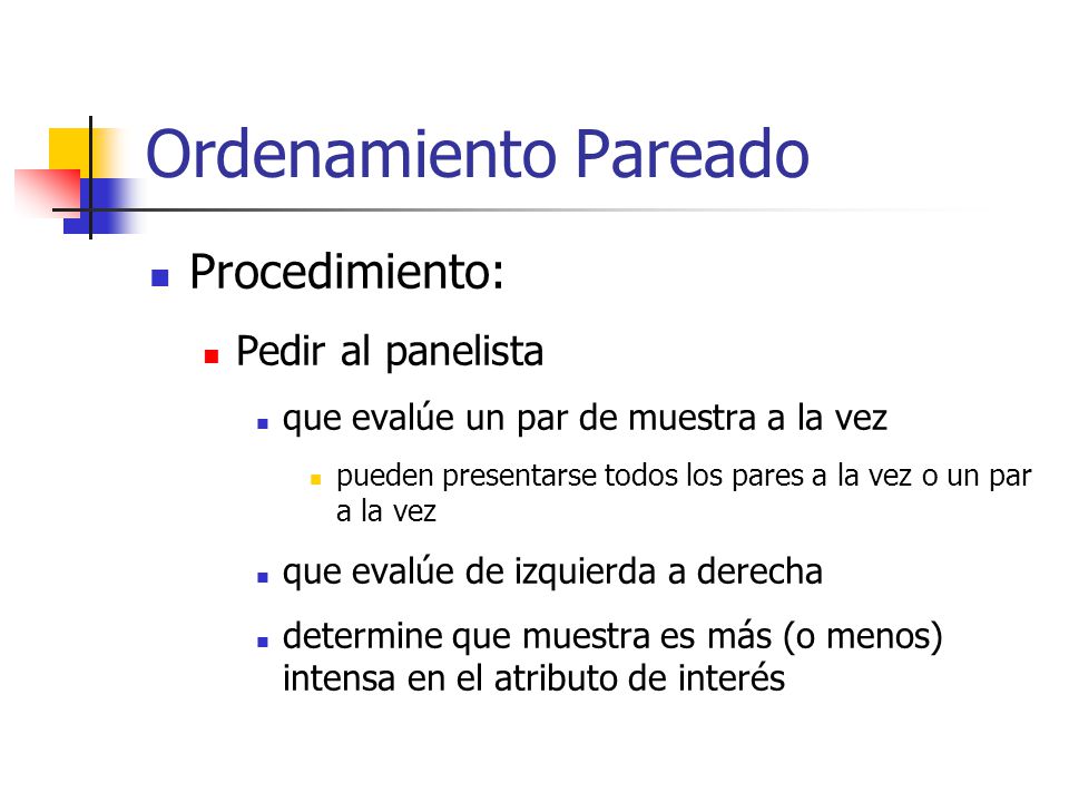 Ordenamiento Pareado Procedimiento: Pedir al panelista