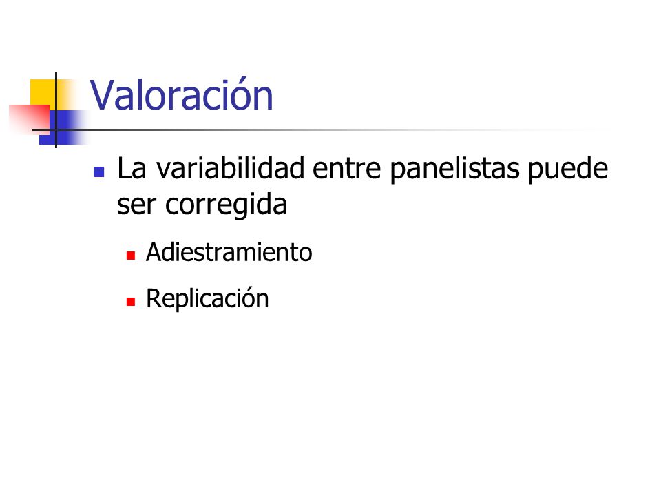 Valoración La variabilidad entre panelistas puede ser corregida