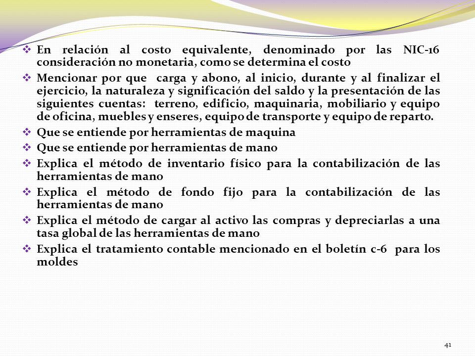 En relación al costo equivalente, denominado por las NIC-16 consideración no monetaria, como se determina el costo
