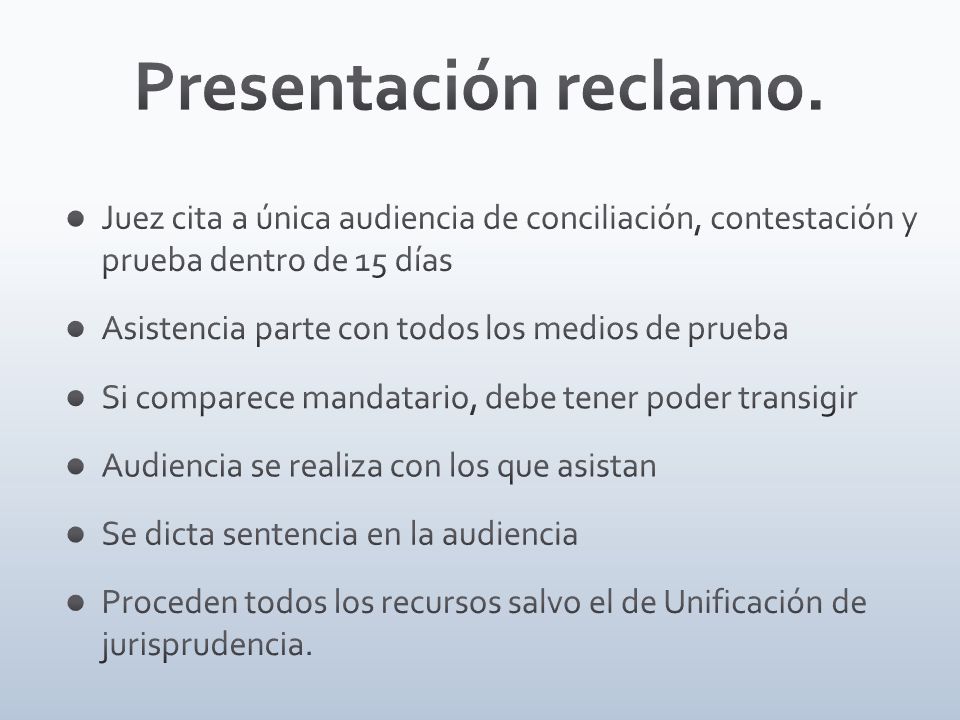 Presentación reclamo. Juez cita a única audiencia de conciliación, contestación y prueba dentro de 15 días.