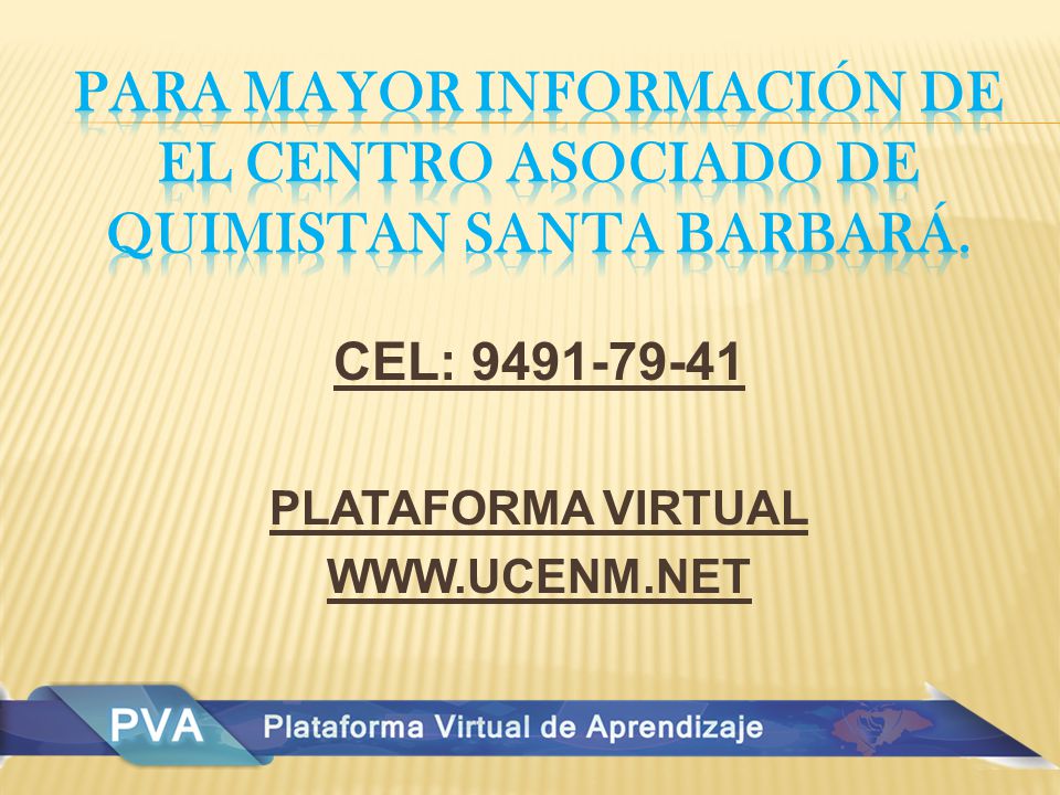 Para mayor información de el centro asociado de Quimistan santa barbará.