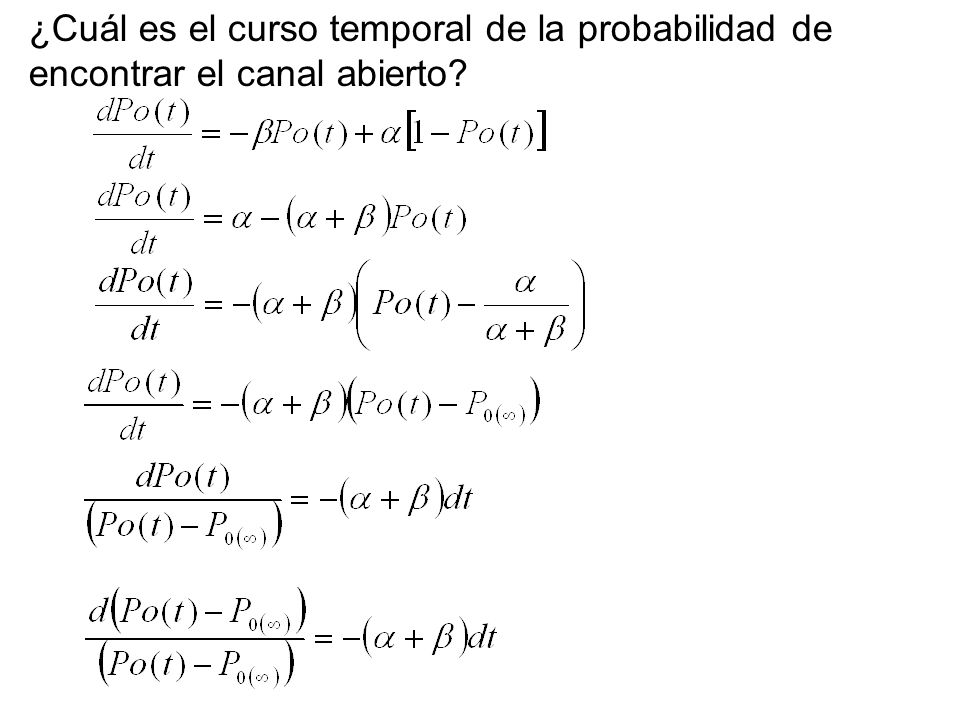 ¿Cuál es el curso temporal de la probabilidad de encontrar el canal abierto
