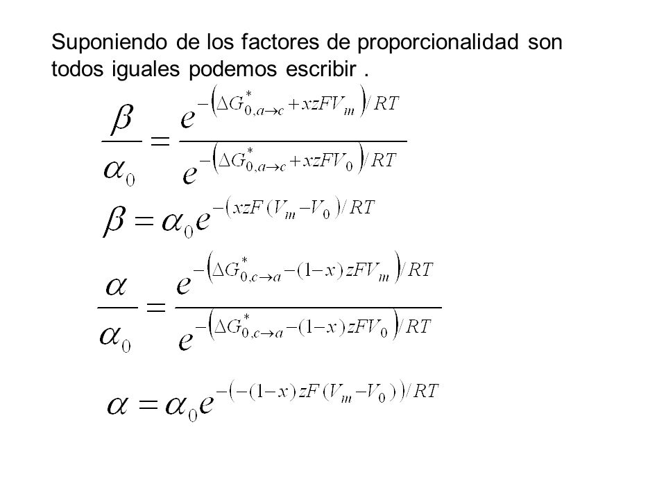 Suponiendo de los factores de proporcionalidad son todos iguales podemos escribir .