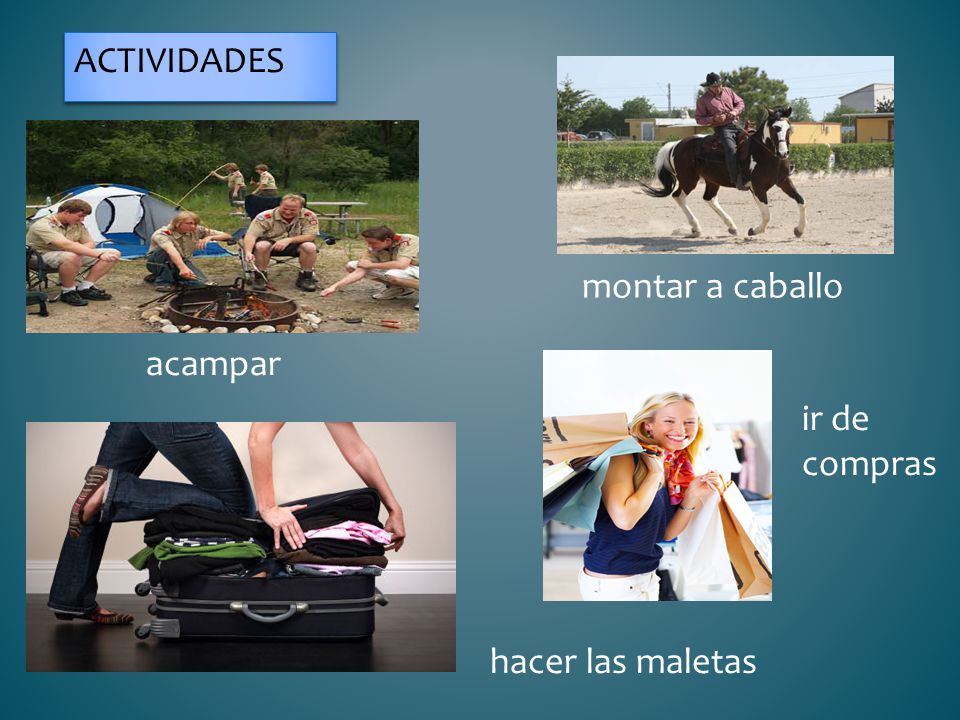 actividades montar a caballo acampar ir de compras hacer las maletas