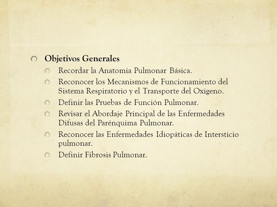 Objetivos Generales Recordar la Anatomía Pulmonar Básica.