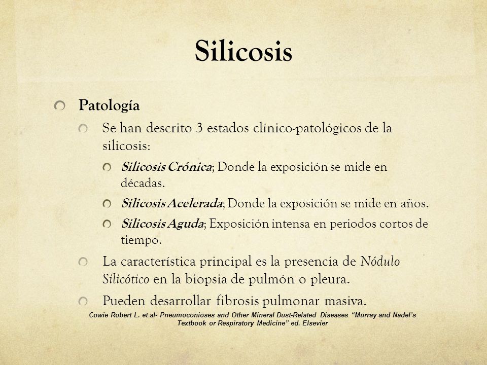 Silicosis Patología. Se han descrito 3 estados clínico-patológicos de la silicosis: Silicosis Crónica; Donde la exposición se mide en décadas.
