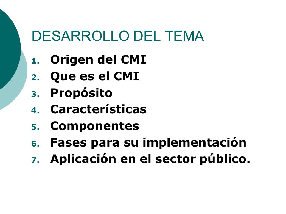DESARROLLO DEL TEMA Origen del CMI Que es el CMI Propósito