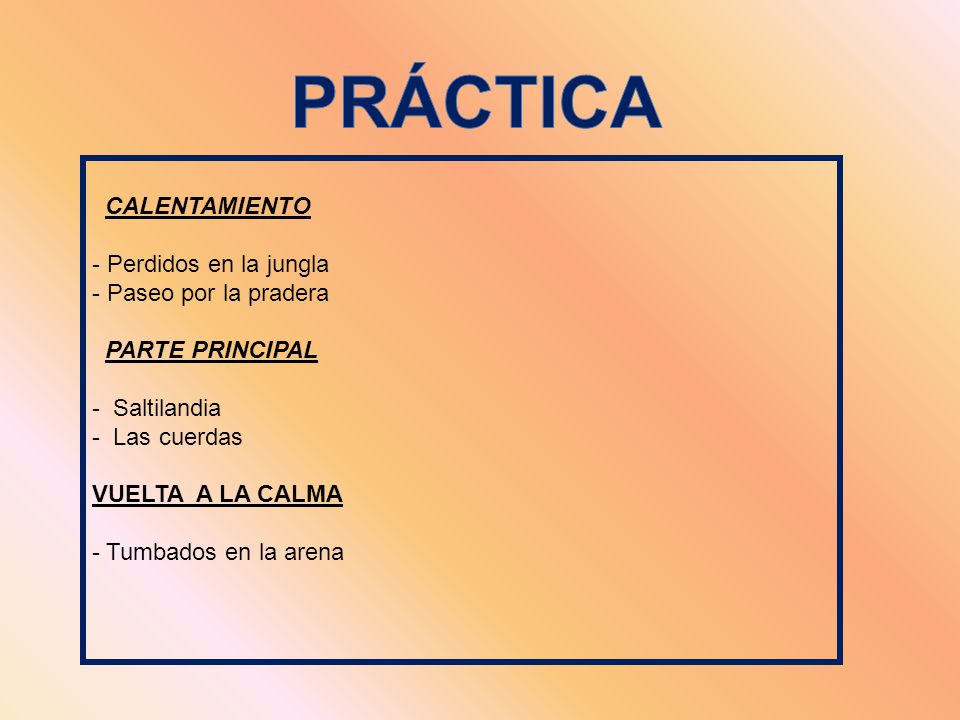 PRÁCTICA CALENTAMIENTO Perdidos en la jungla Paseo por la pradera
