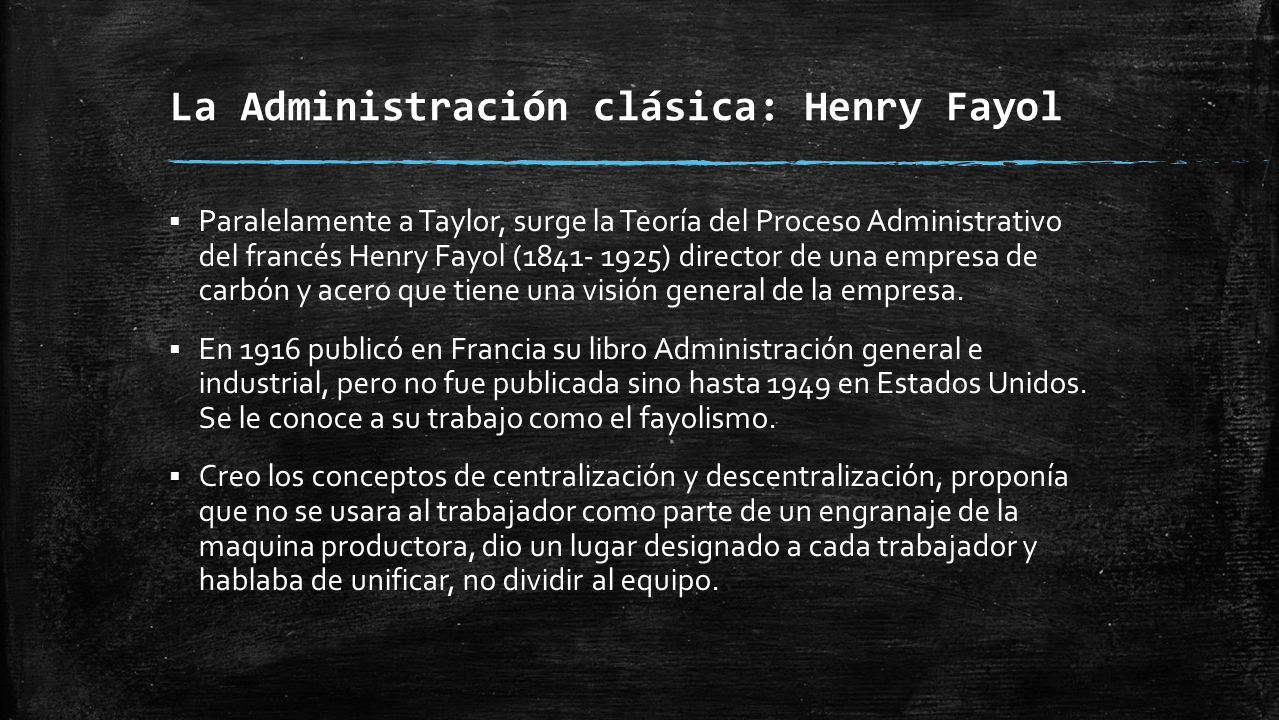 La Administración clásica: Henry Fayol