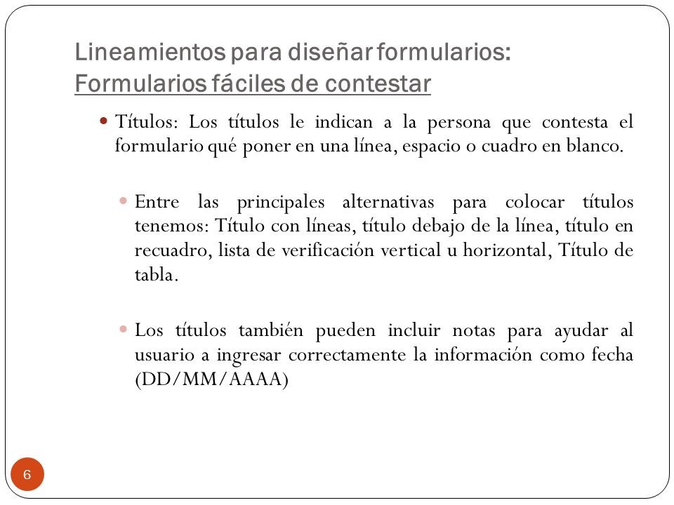 Lineamientos para diseñar formularios: Formularios fáciles de contestar