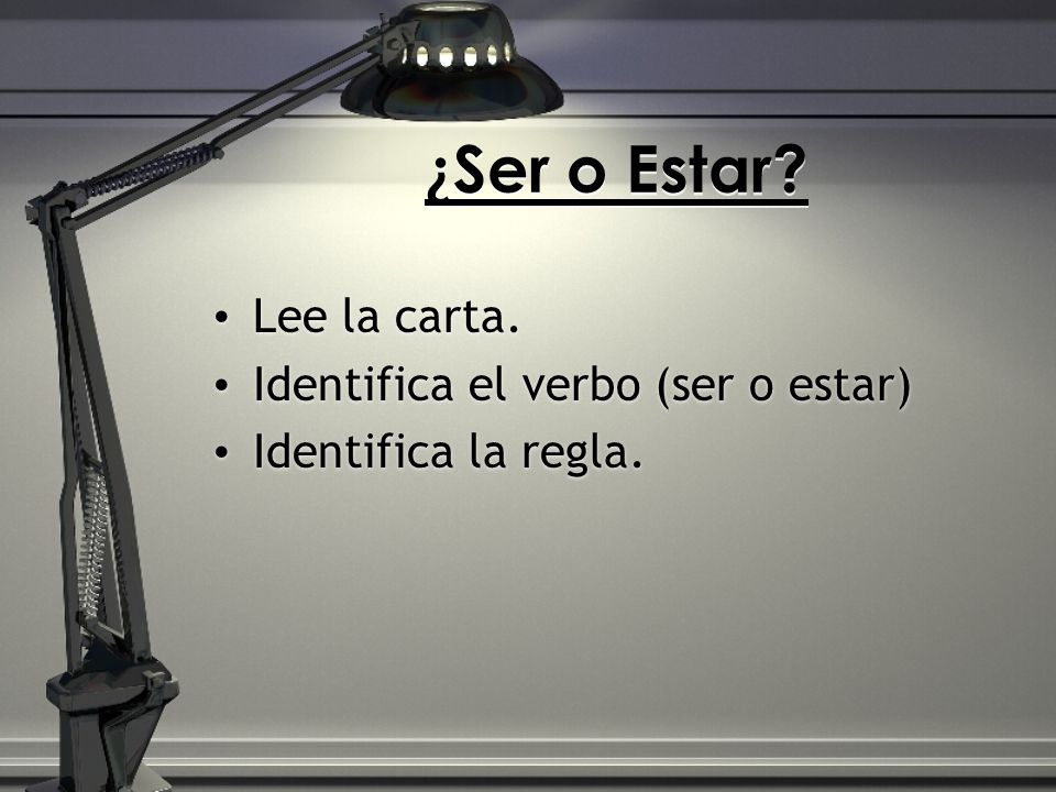 ¿Ser o Estar Lee la carta. Identifica el verbo (ser o estar)