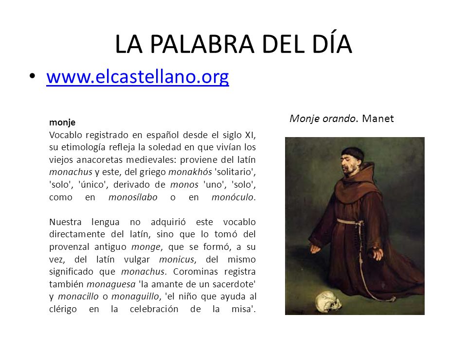 LA PALABRA DEL DÍA   Monje orando. Manet