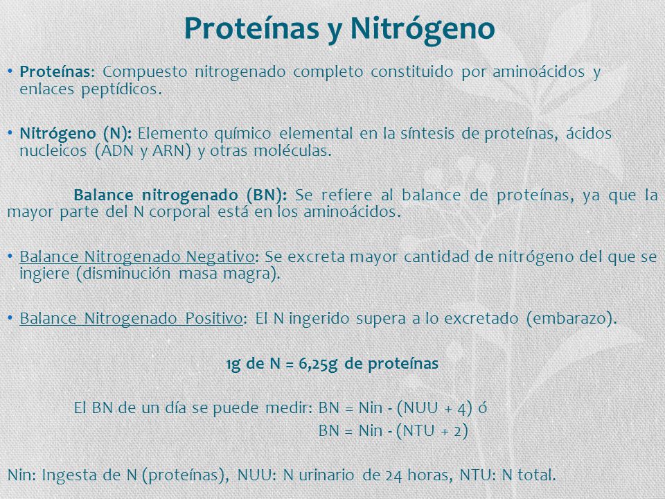 Proteínas y Nitrógeno Proteínas: Compuesto nitrogenado completo constituido por aminoácidos y enlaces peptídicos.
