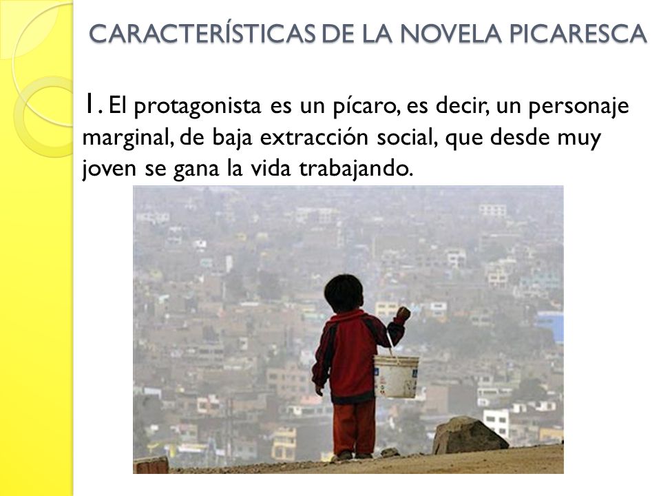 CARACTERÍSTICAS DE LA NOVELA PICARESCA