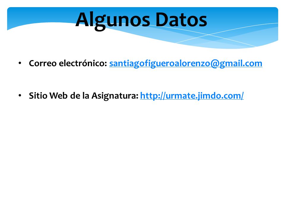 Algunos Datos Correo electrónico: