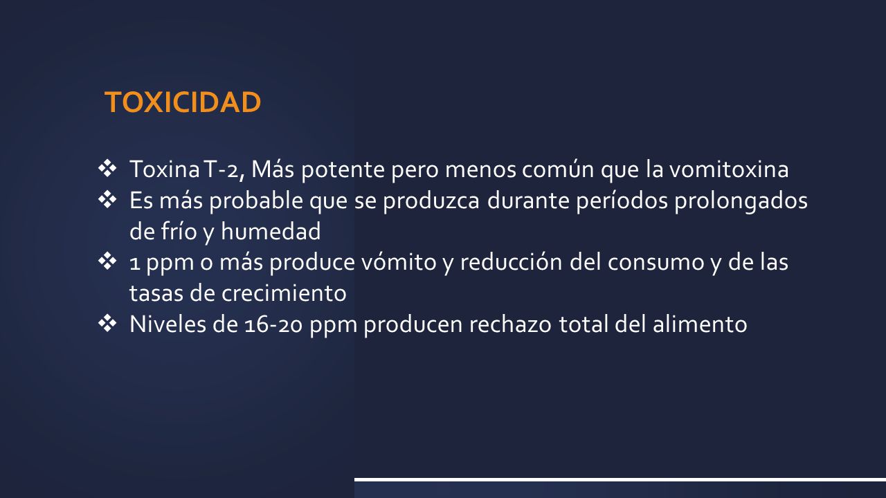 TOXICIDAD Toxina T-2, Más potente pero menos común que la vomitoxina