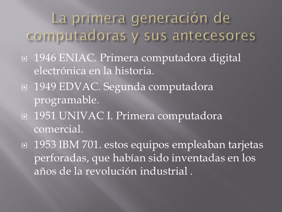 La primera generación de computadoras y sus antecesores