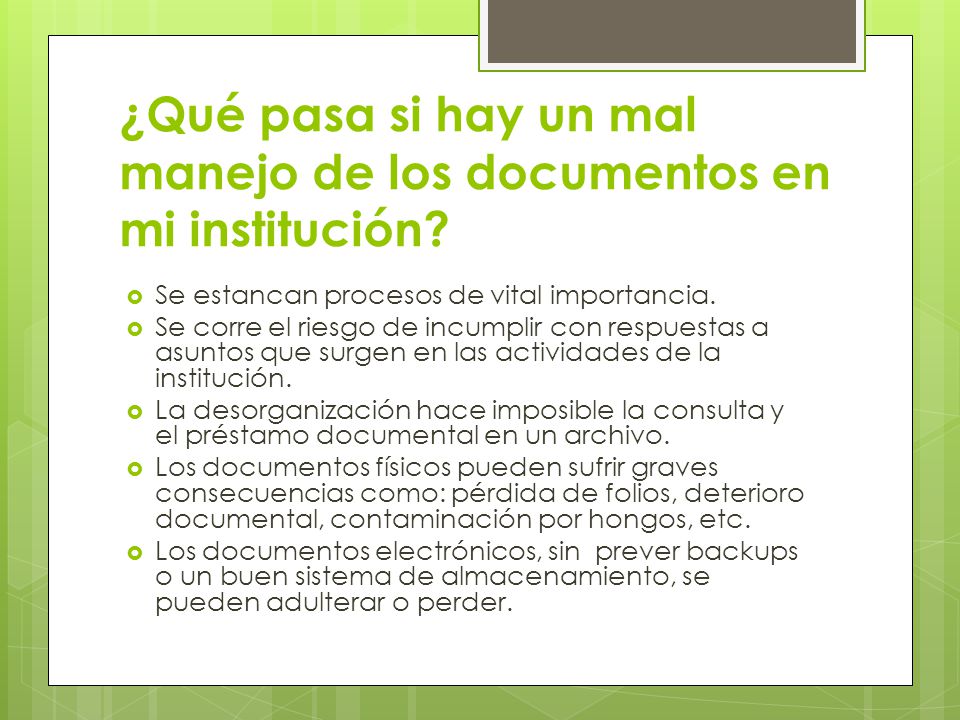 ¿Qué pasa si hay un mal manejo de los documentos en mi institución