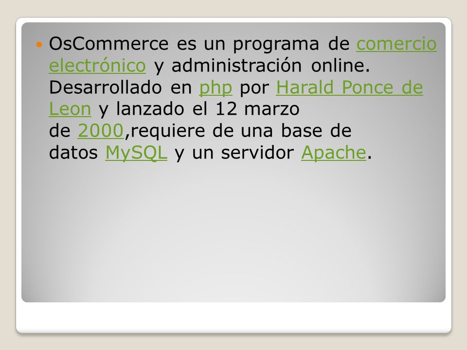OsCommerce es un programa de comercio electrónico y administración online.