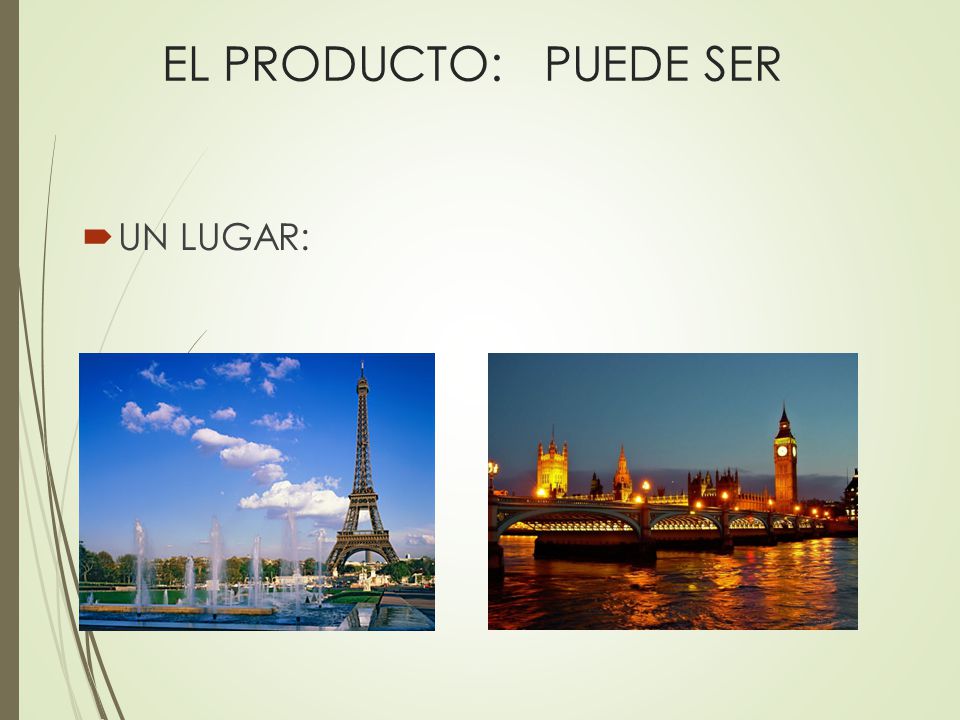 EL PRODUCTO: PUEDE SER UN LUGAR: