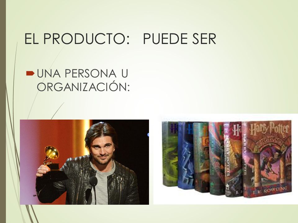 EL PRODUCTO: PUEDE SER UNA PERSONA U ORGANIZACIÓN: