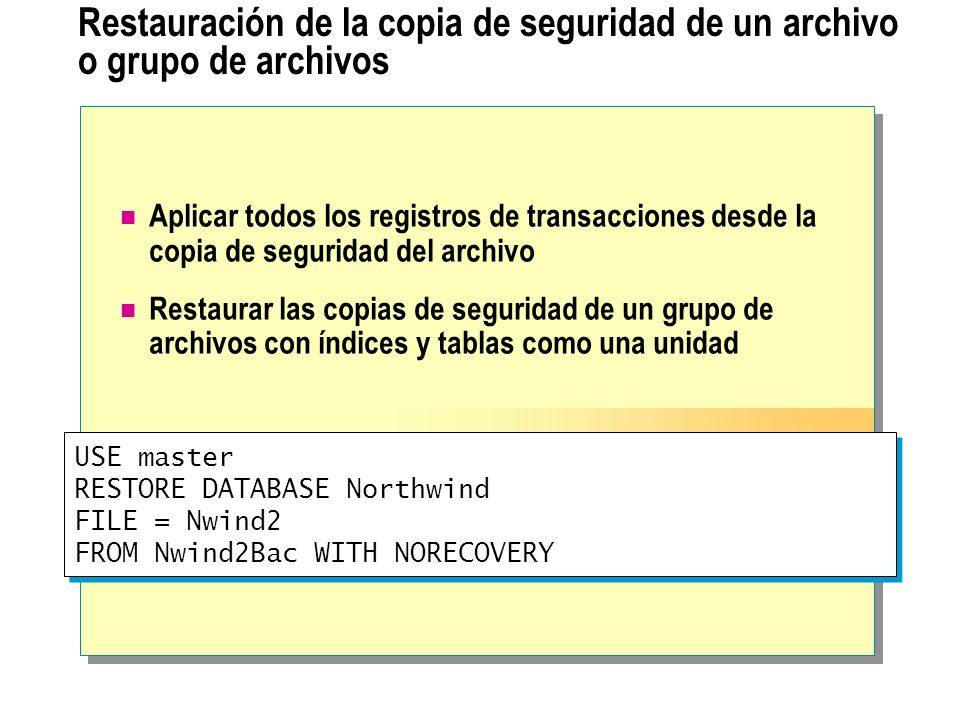 Restauración de la copia de seguridad de un archivo o grupo de archivos