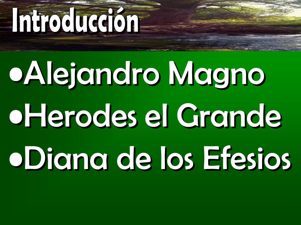 Introducción Alejandro Magno Herodes el Grande Diana de los Efesios