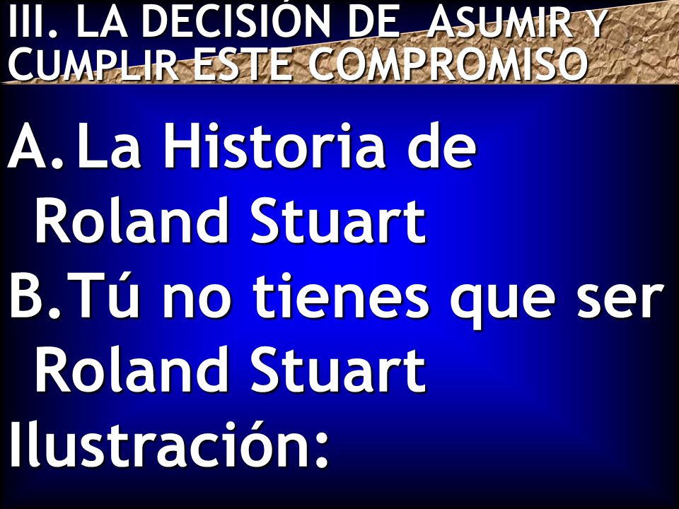 La Historia de Roland Stuart Tú no tienes que ser Roland Stuart