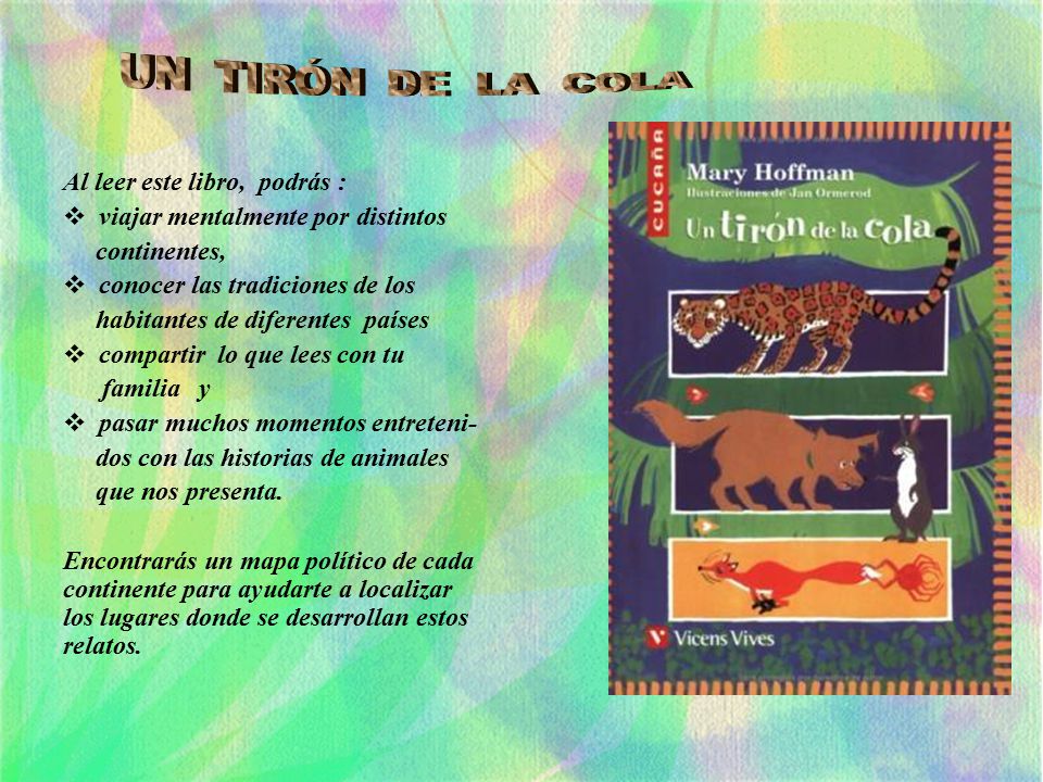 UN TIRÓN DE LA COLA Al leer este libro, podrás :