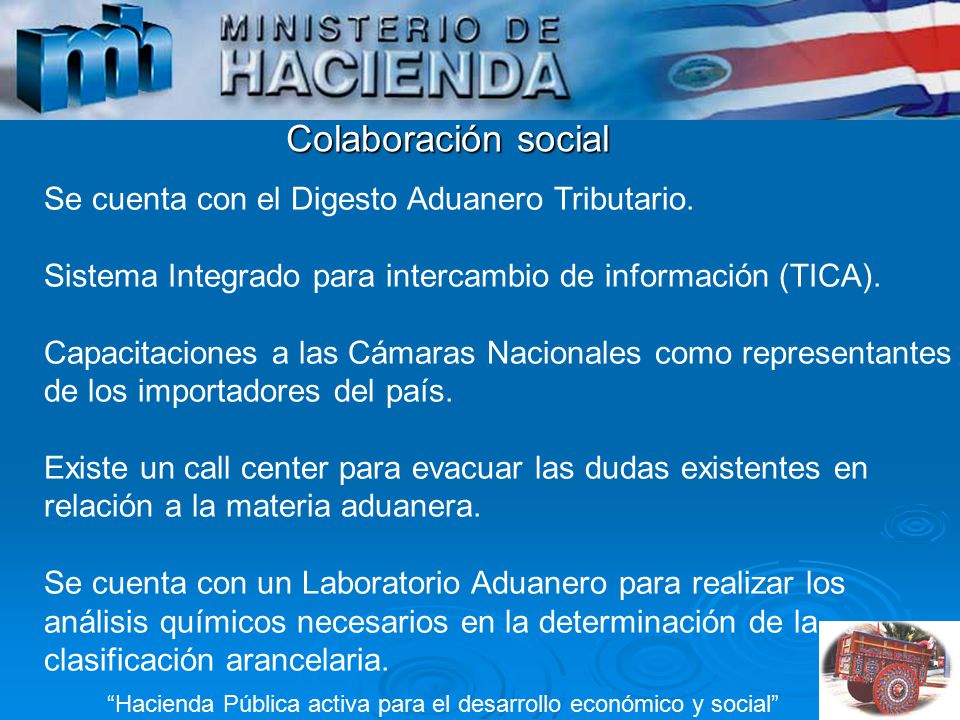 Colaboración social Se cuenta con el Digesto Aduanero Tributario.