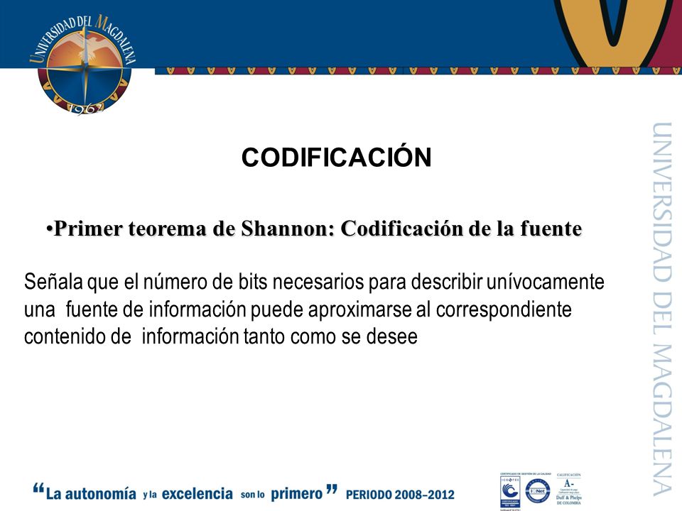CODIFICACIÓN Primer teorema de Shannon: Codificación de la fuente