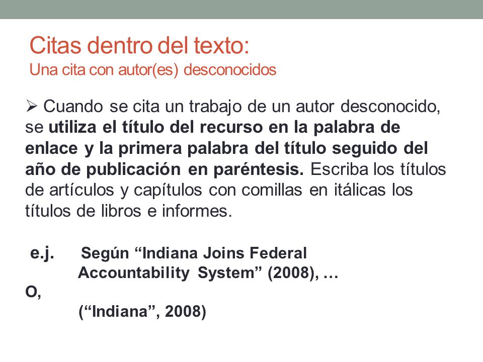 Citas dentro del texto: Una cita con autor(es) desconocidos