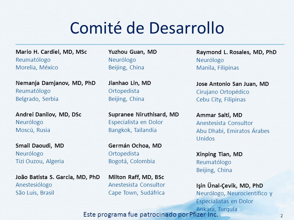Comité de Desarrollo Este programa fue patrocinado por Pfizer Inc.