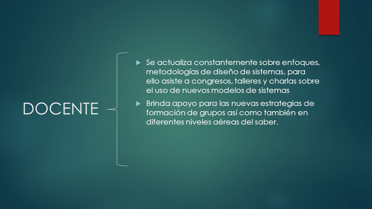 Se actualiza constantemente sobre enfoques, metodologías de diseño de sistemas, para ello asiste a congresos, talleres y charlas sobre el uso de nuevos modelos de sistemas