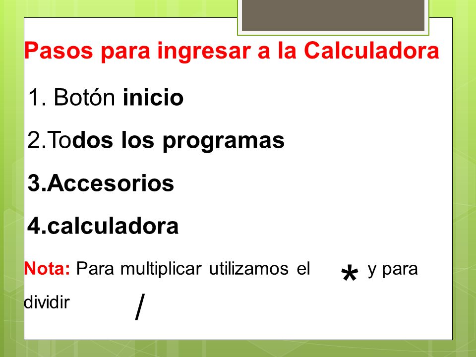 * / Pasos para ingresar a la Calculadora Botón inicio