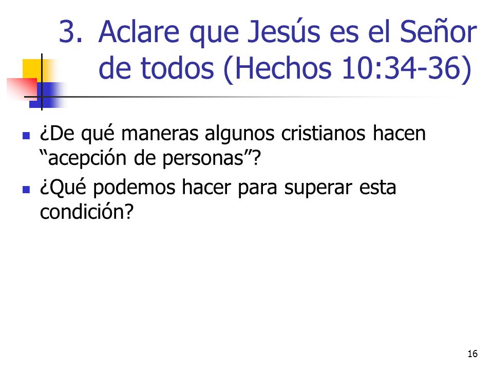 Aclare que Jesús es el Señor de todos (Hechos 10:34-36)