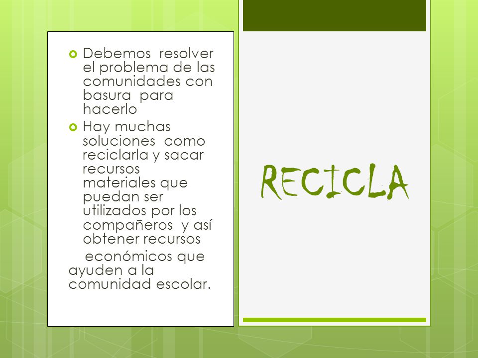 Debemos resolver el problema de las comunidades con basura para hacerlo