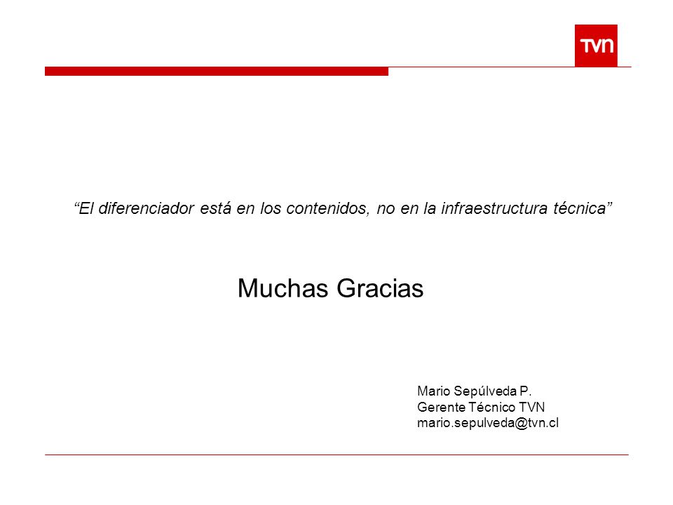 El diferenciador está en los contenidos, no en la infraestructura técnica