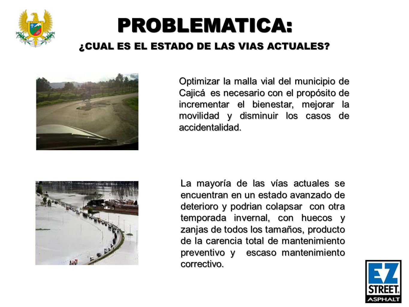 ¿CUAL ES EL ESTADO DE LAS VIAS ACTUALES