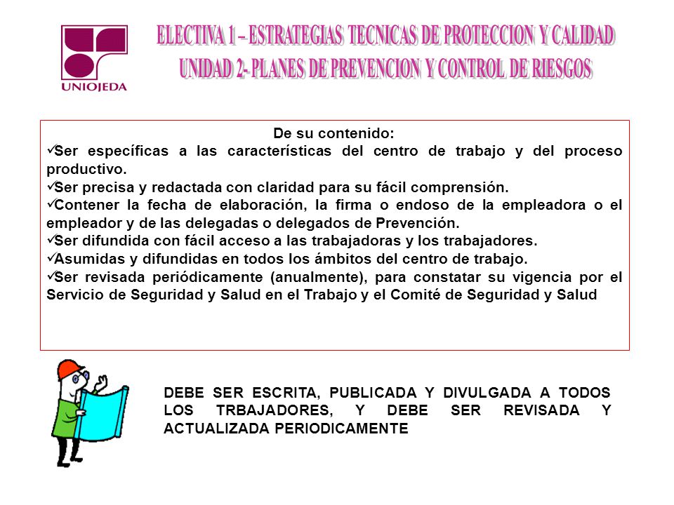 De su contenido: Ser específicas a las características del centro de trabajo y del proceso productivo.