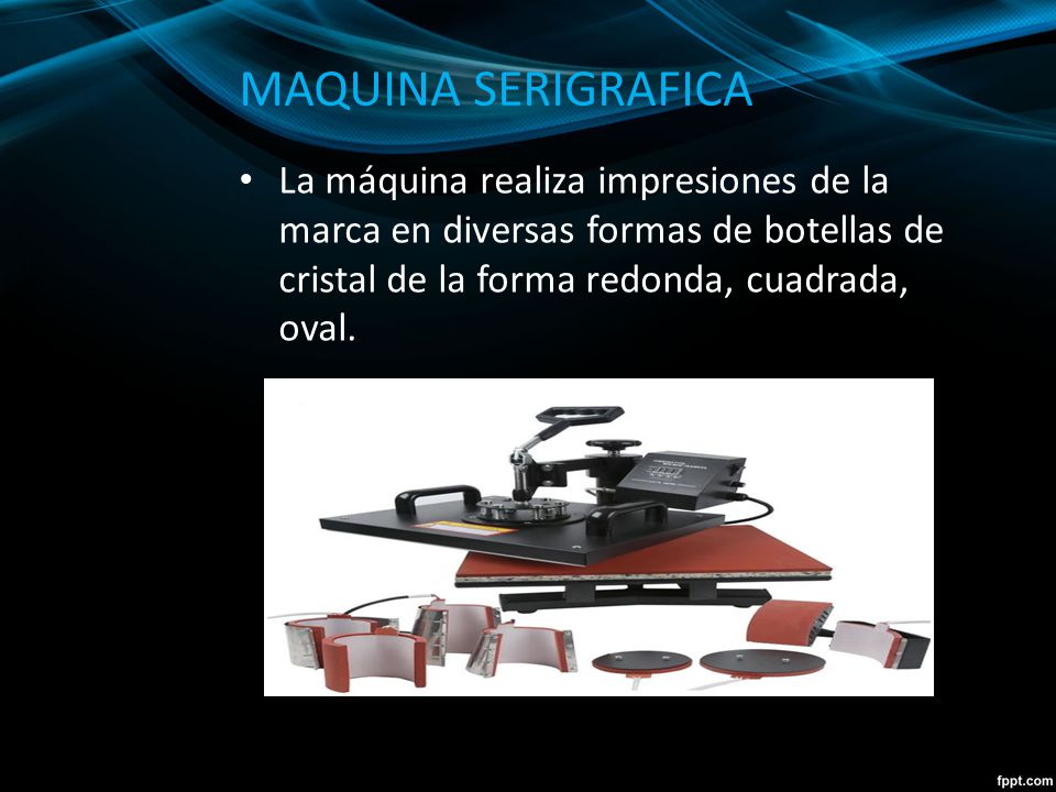 MAQUINA SERIGRAFICA La máquina realiza impresiones de la marca en diversas formas de botellas de cristal de la forma redonda, cuadrada, oval.