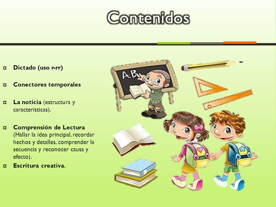 Contenidos Dictado (uso r-rr) Conectores temporales