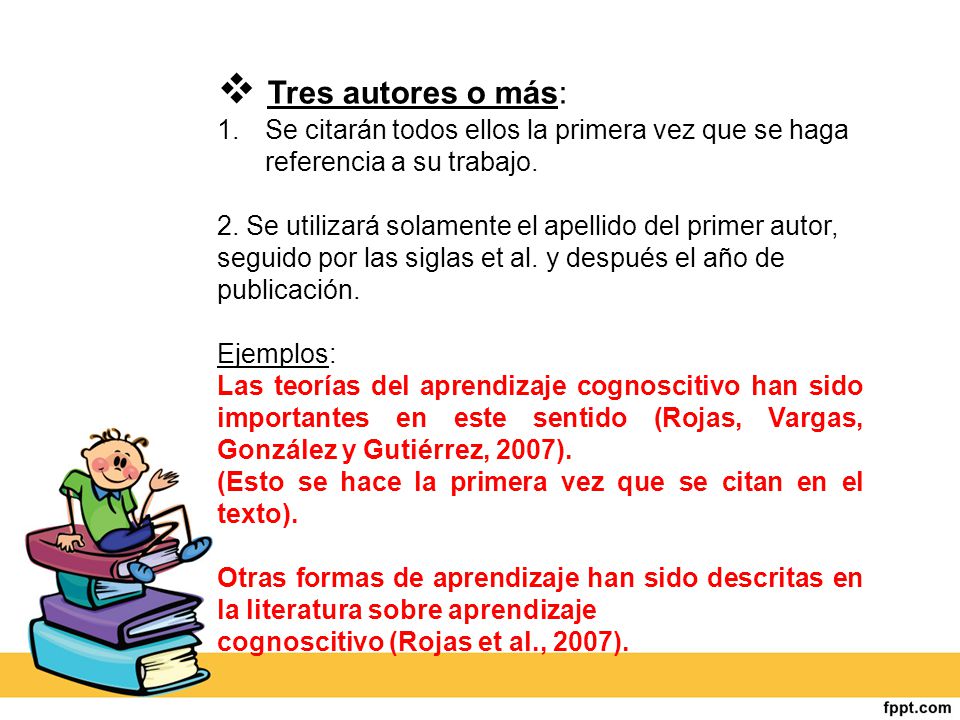 Tres autores o más: Se citarán todos ellos la primera vez que se haga referencia a su trabajo.