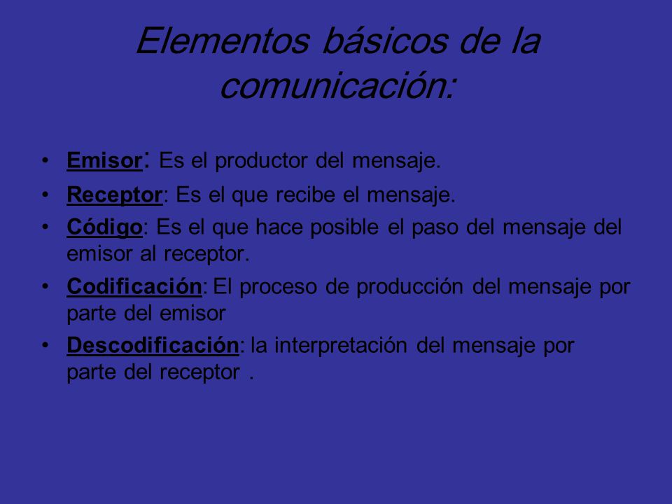 Elementos básicos de la comunicación: