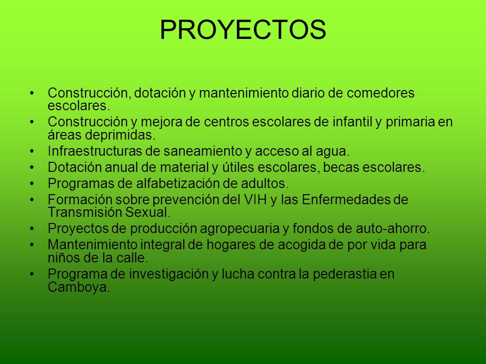 PROYECTOS Construcción, dotación y mantenimiento diario de comedores escolares.