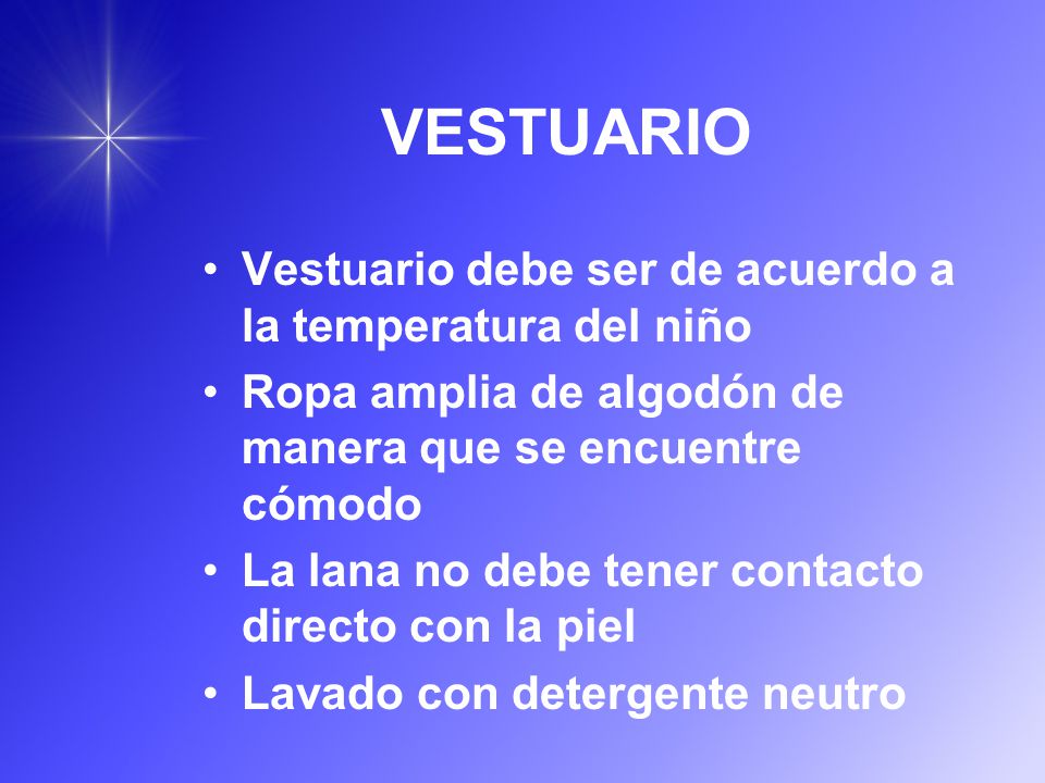 VESTUARIO Vestuario debe ser de acuerdo a la temperatura del niño
